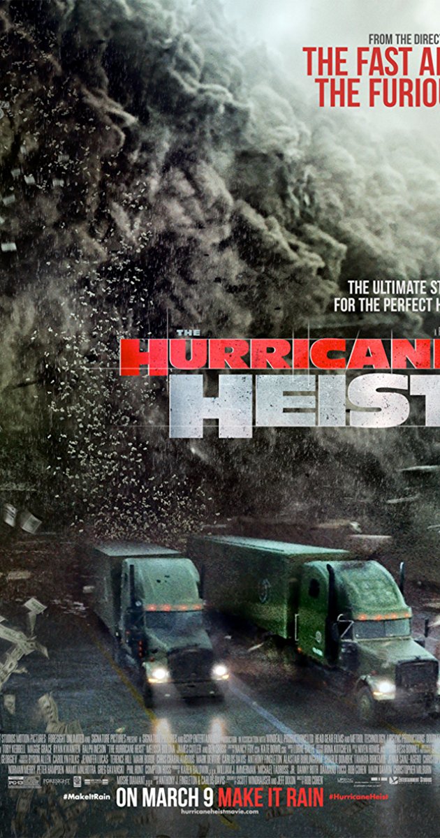 The Hurricane Heist (2018)- ปล้นเร็วฝ่าโคตรพายุ