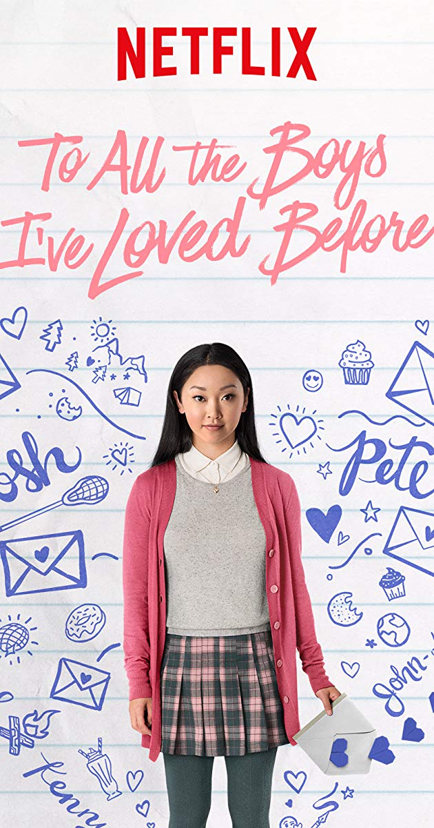 To All the Boys I've Loved Before (2018)- แด่ชายทุกคนที่ฉันเคยรัก