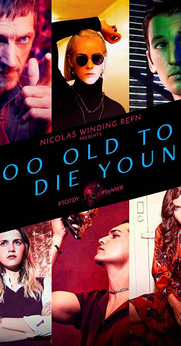 Too Old to Die Young (TV Mini-Series 2019)