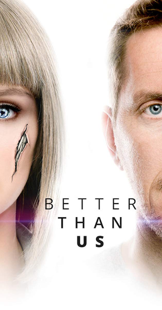 Better Than Us (TV Series 2018-2019)