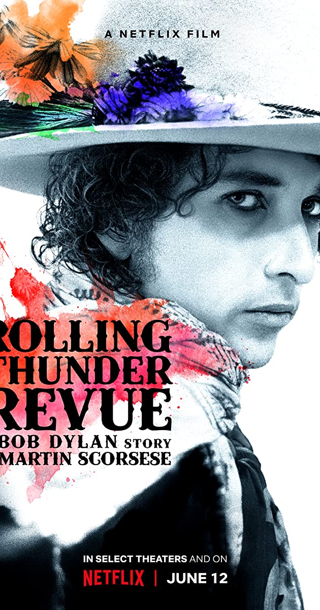 Rolling Thunder Revue A Bob Dylan Story by Martin Scorsese (2019)