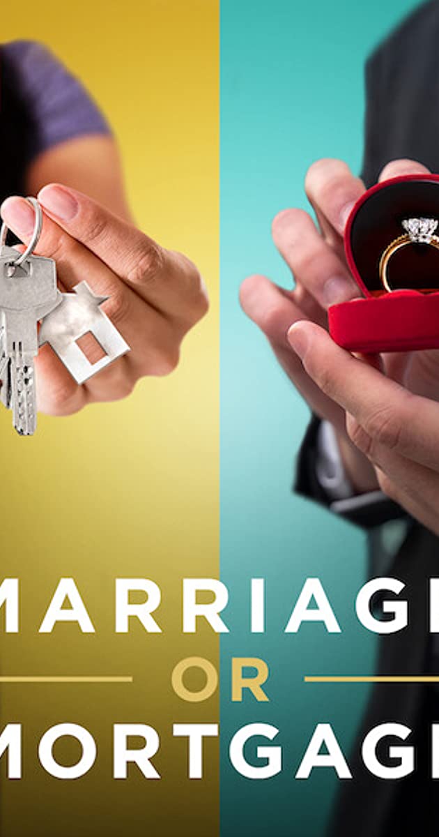 Marriage or Mortgage