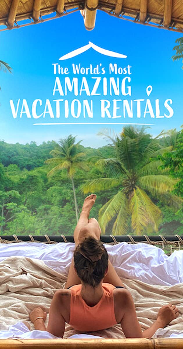 The World's Most Amazing Vacation Rentals 2021