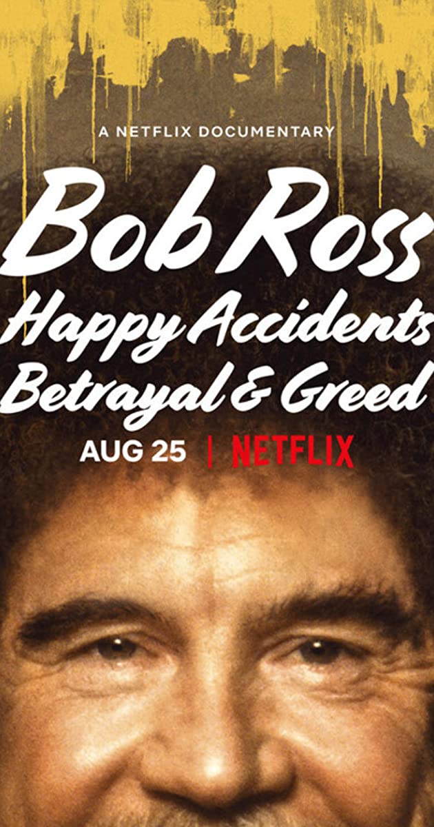 Bob Ross - Happy Accidents, Betrayal & Greed (2021)