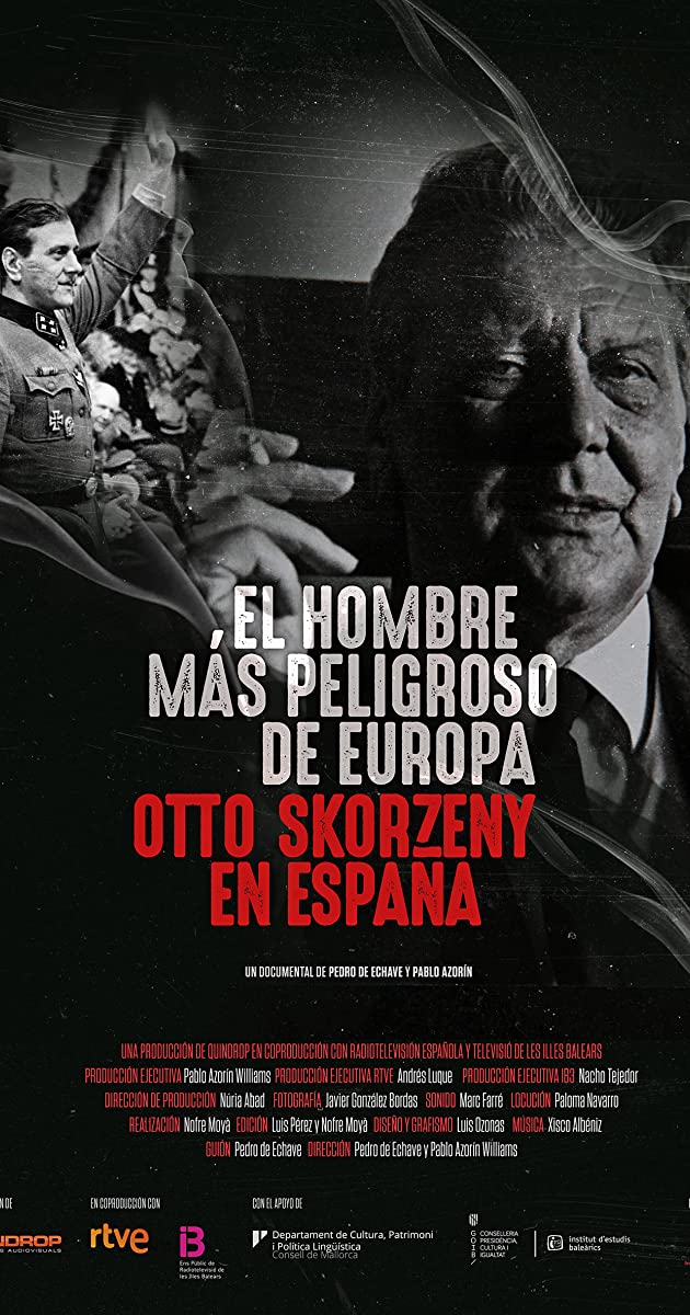 El hombre más peligroso de Europa. Otto Skorzeny en España 2020