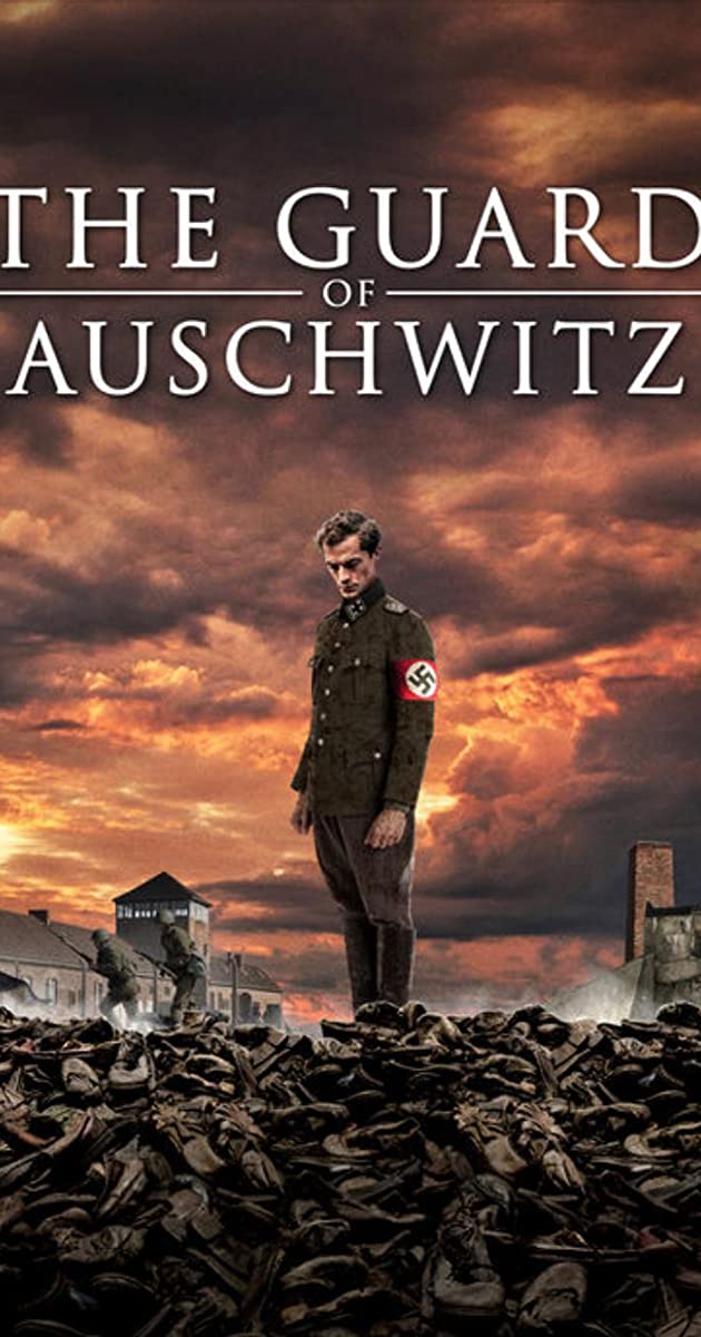 The Guard of Auschwitz (2018)