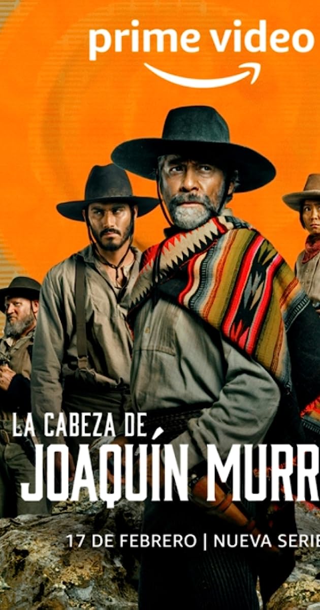 The Head of Joaquín Murrieta TV Series (2023)