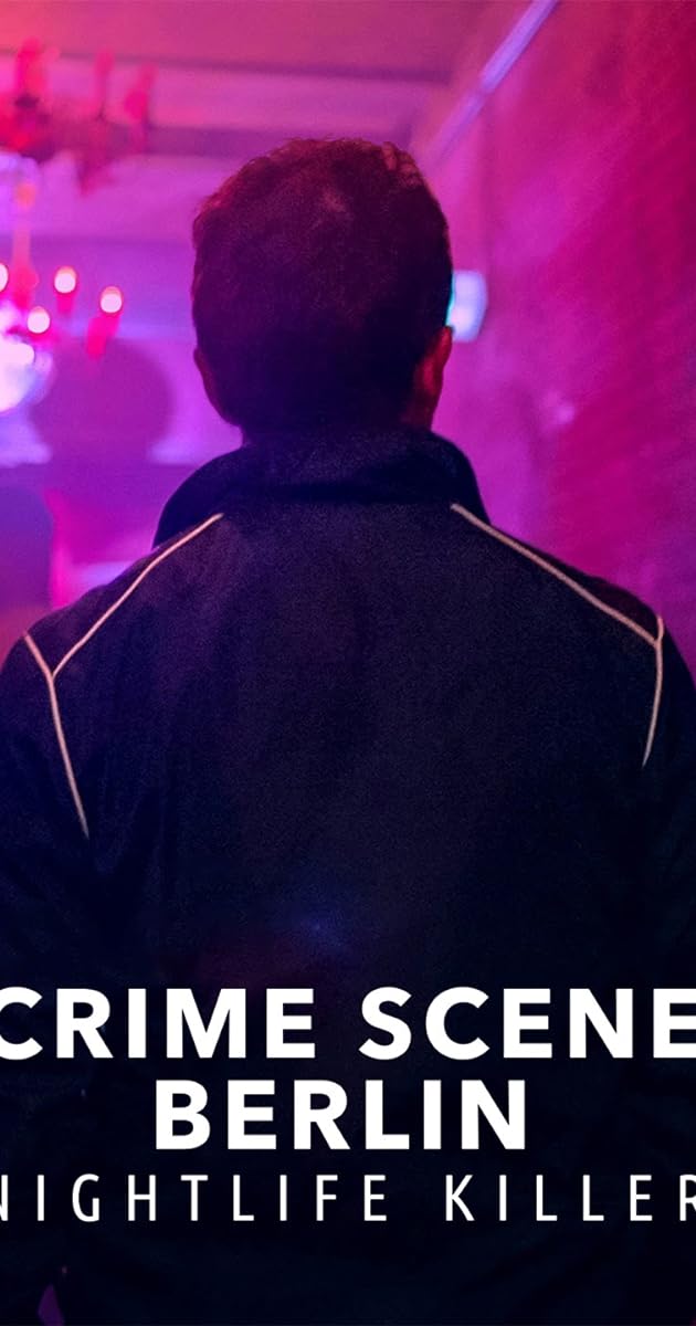 Crime Scene Berlin Nightlife Killer TV Series (2024)