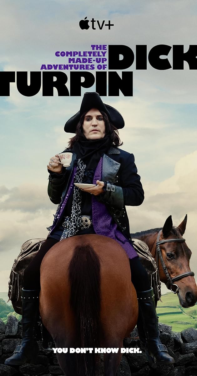 The Completely Made-Up Adventures of Dick Turpin TV Series (2024)