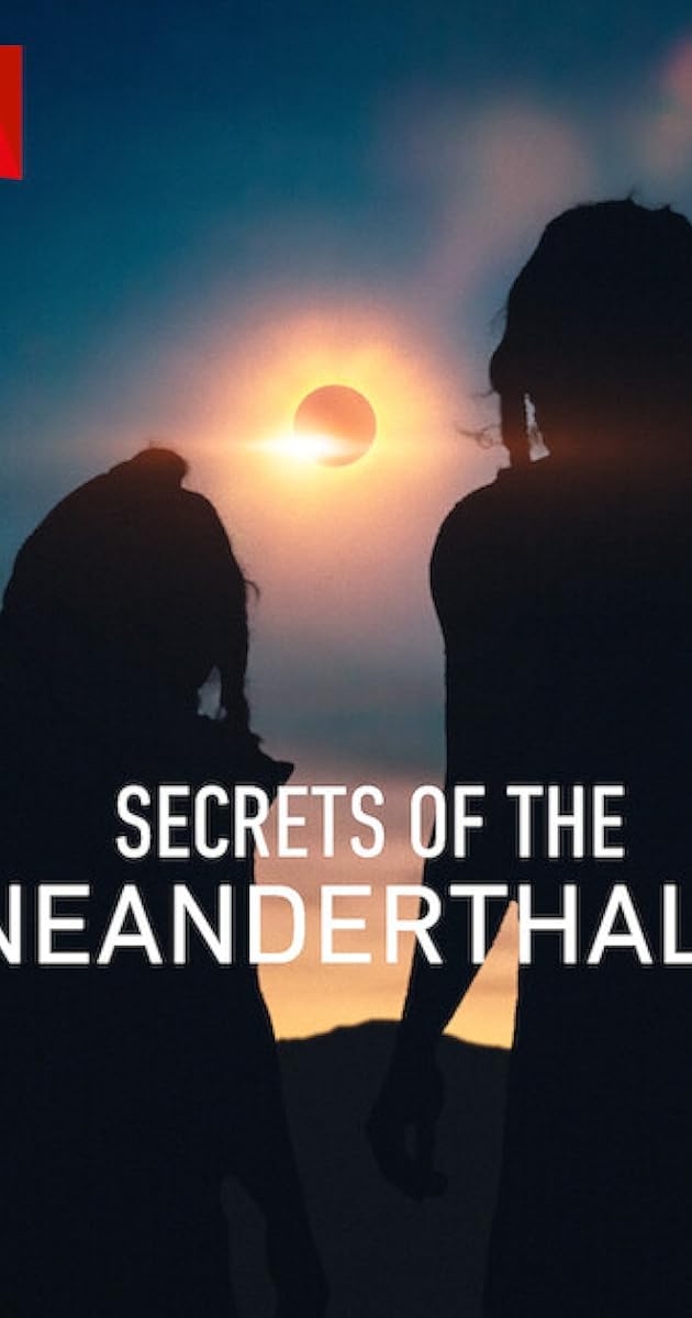 Secrets of the Neanderthals (2024)